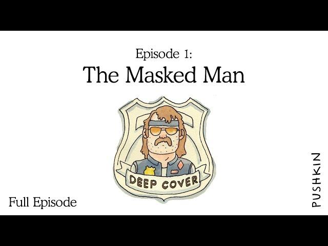 The Masked Man | Deep Cover: The Drug Wars | Episode 1