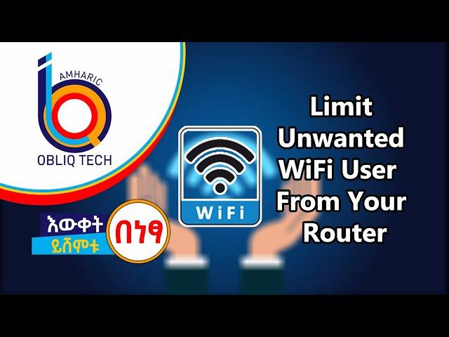 How To Limit Unwanted WiFi User From Your Router