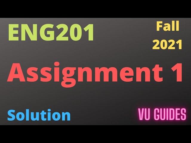 ENG201 Assignment 1 Solution Fall2021/ Complete detail #vu #assignment