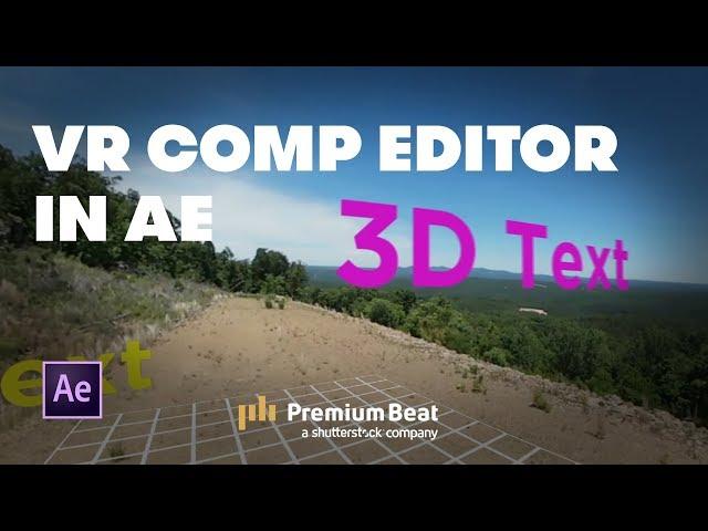 Using the VR Comp Editor in AE | PremiumBeat.com