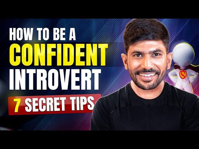 7 Secrets For HIGH Confidence : A Must Watch For Introverts | Karunakaran Nagarajan