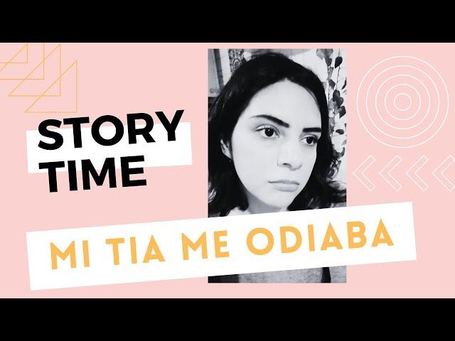 STORY TIME de TERROR Mi tía me odiaba