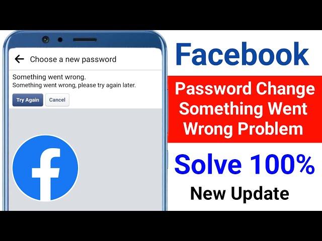 Facebook Password Change Something Went Wrong Problem 2024 | Fix Facebook Password Change Problem