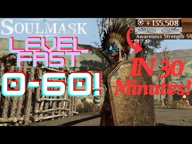 How To Level 0-60 REAL QUICK!! SoulMask