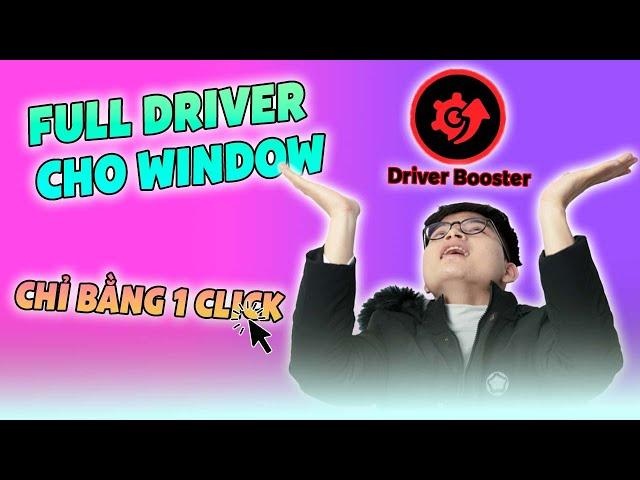 Driver Latop chỉ là vấn đề nhỏ với Driver Booster (Full Cr@ckk)