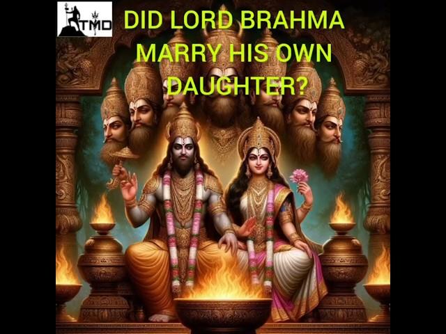 DID LORD BRAHMA MARRY HIS OWN DAUGHTER? #shorts #shiva #devisaraswati #brahmadev