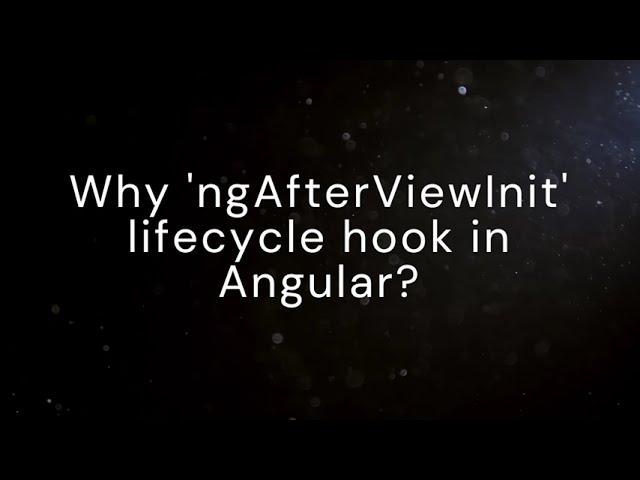 Why 'ngAfterViewInit'  lifecycle hook in angular | #angularinterview