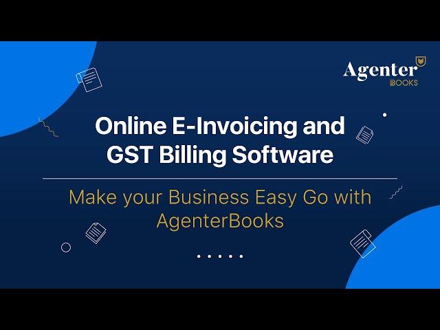 2023 Best Online E-invoicing and GST Billing Software | Make your Business Easy Go with AgenterBooks