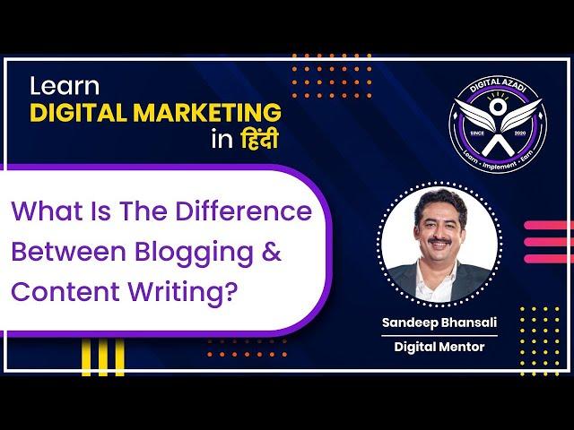 What Is The Difference Between Blogging & Content Writing | Blogging VS Content Writing | Q n A