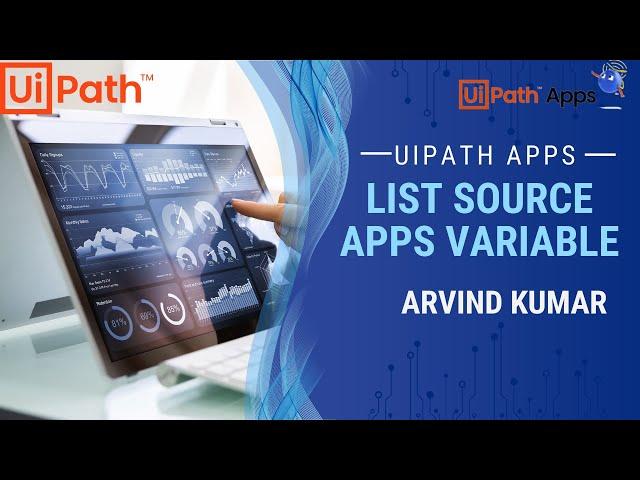 UiPath Apps - List Source App Variable