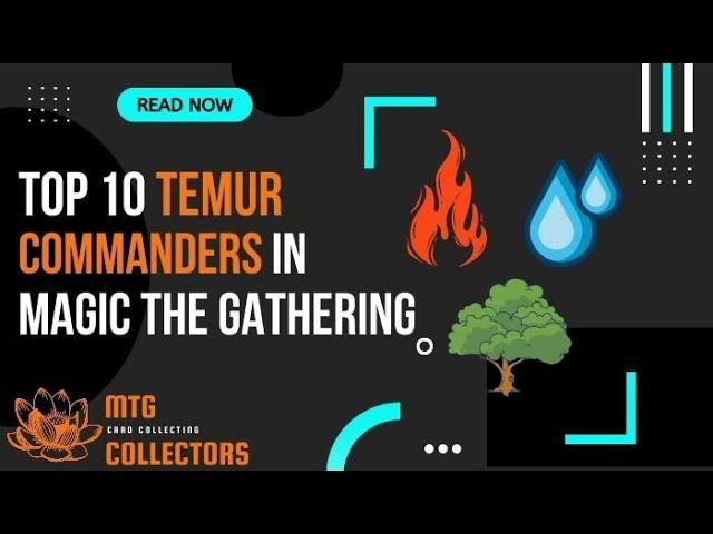 Top 10 Temur Commanders In Magic The Gathering