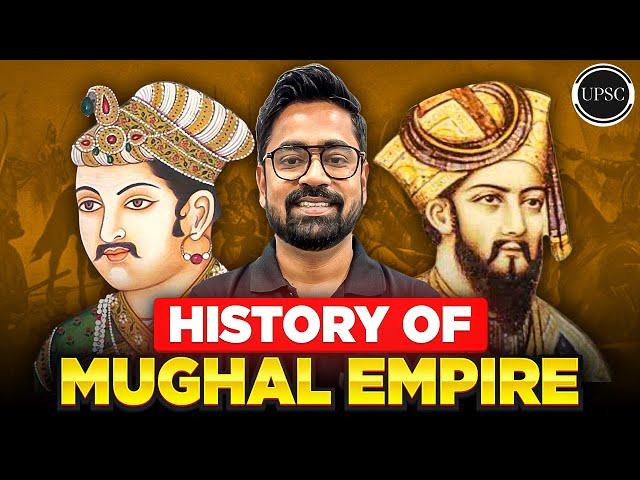 COMPLETE MUGHAL EMPIRE IN 1 Shot || Indian History For UPSC