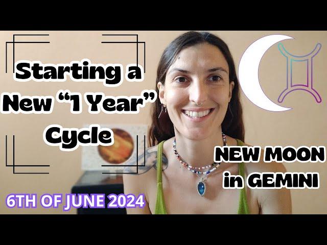 New Moon in Gemini [June 6th, 2024]| Starting a New "1 Year "Cycle