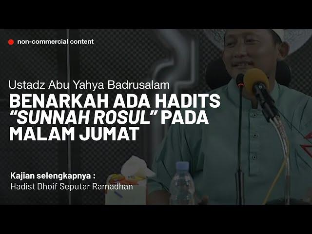 Hadist Malam Jumat Sunnah Rasul Bagi Suami Istri - Ustadz Abu Yahya Badrusalam LC