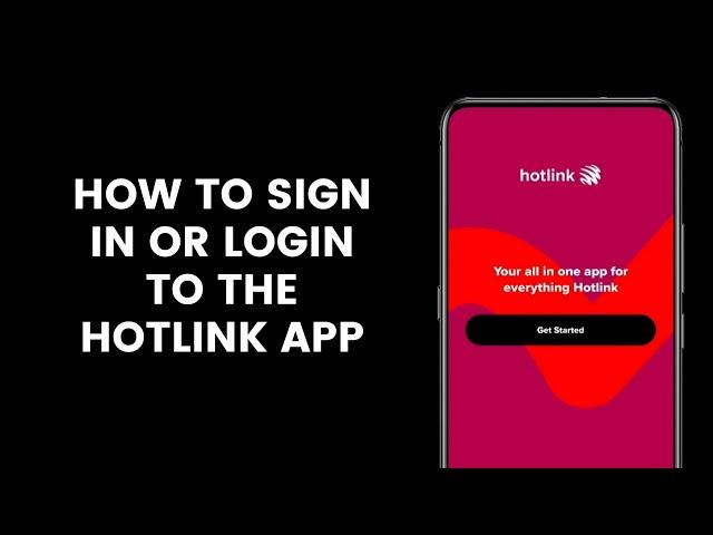 How to Sign In or Login to the Hotlink App To Check Credit Balance and Buy Unlimited Prepaid Plan