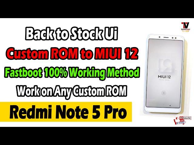 Custom ROM to MIUI 12 Installation Method on Redmi Note 5 Pro | 100% Working Method |
