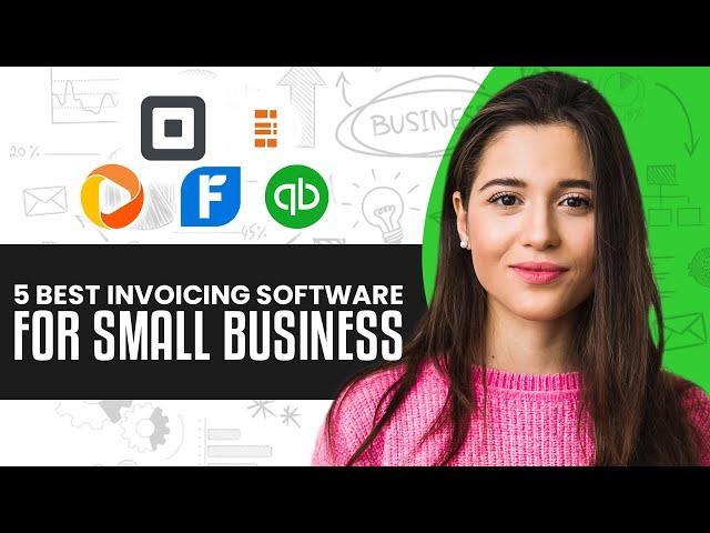 5 BEST Invoicing Software For Small Business In 2023!