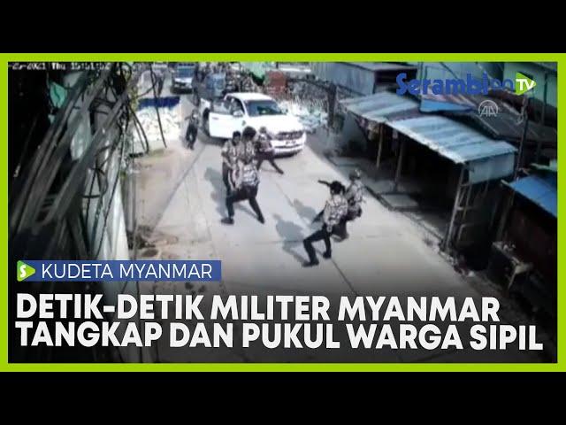 Detik detik Militer Myanmar Tangkap dan Pukul Warga Sipil di Jalanan