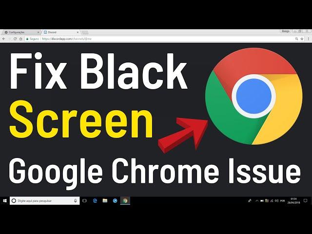 How To Fix Google Chrome Black Screen Issue Windows 10 [Easiest & Quick Way]