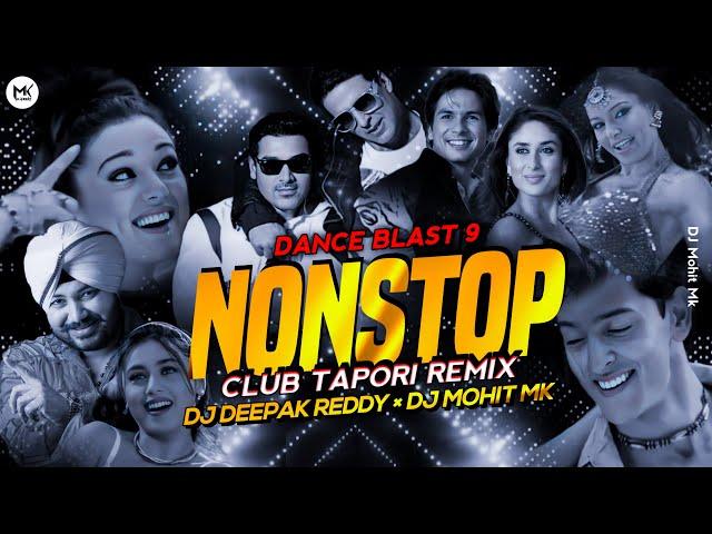 Bollywood Dance Mix Nonstop - DJ Deepak Reddy × DJ Mohit Mk | DANCE BLAST 9 | Club Tapori Remix