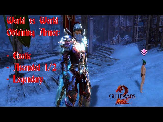 Guild Wars 2 - WvW Armor Guide (Exotic, Ascended, Legendary)