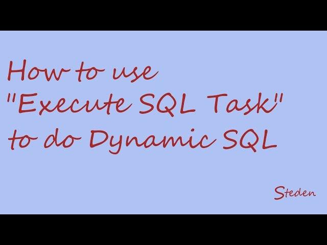 SSIS "Execute SQL Task" - dynamic SQL