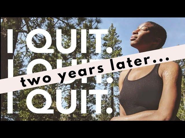 2 years later | I quit my job without another lined up