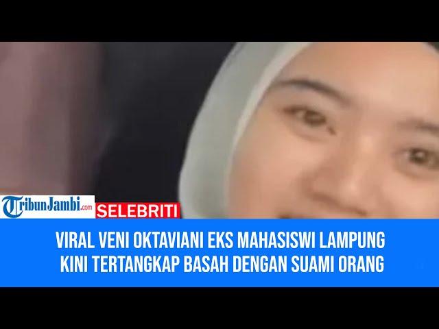 Viral Veni Oktaviani Eks Mahasiswi Lampung Kini Tertangkap Basah dengan Suami Orang part 2