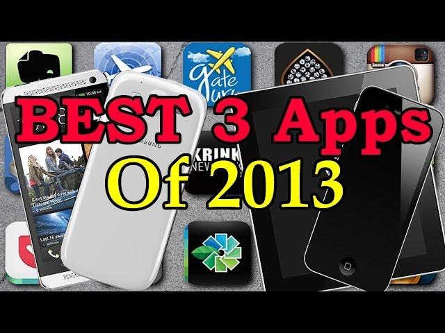 BEST 3 iOS/Android Apps Of 2013