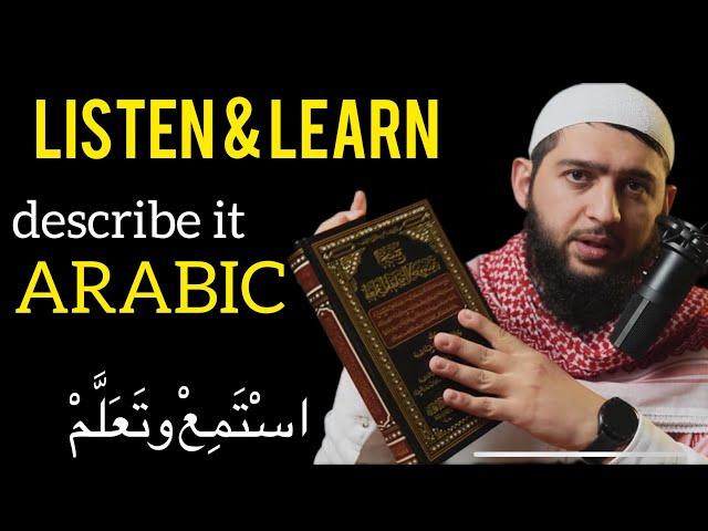 Podcast in Easy Arabic. How to describe things.