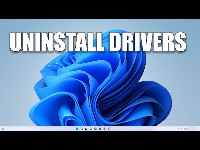 How to Uninstall Drivers in Windows 11