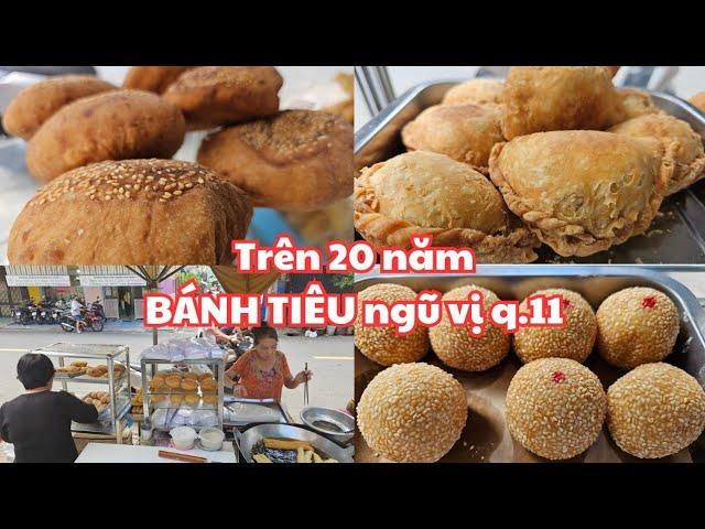 Sài Gòn: Trên 20 năm Thơm ngon BÁNH TIÊU NGŨ VỊ, Bánh cam, Bánh bao chỉ, Bánh xếp quận 11