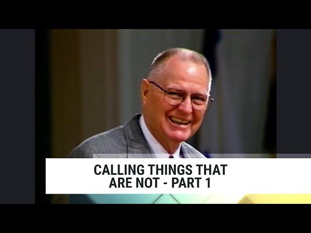 Calling Things That Are Not-Part 1, Charles Capps