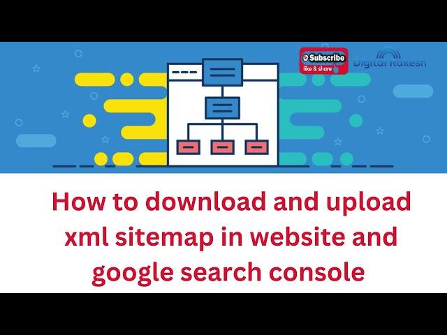 How to download and upload xml sitemap in website and google search console  | Digital Rakesh