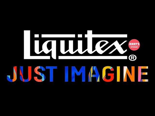 Just Imagine with Liquitex!