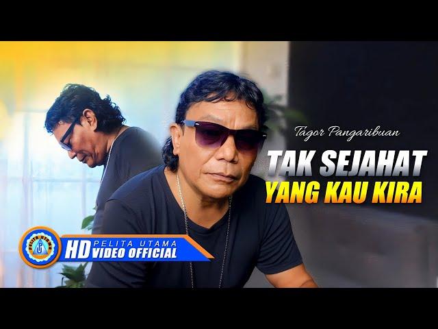 Tagor Pangaribuan - TAK SEJAHAT YANG KAU KIRA (Official Music Video)