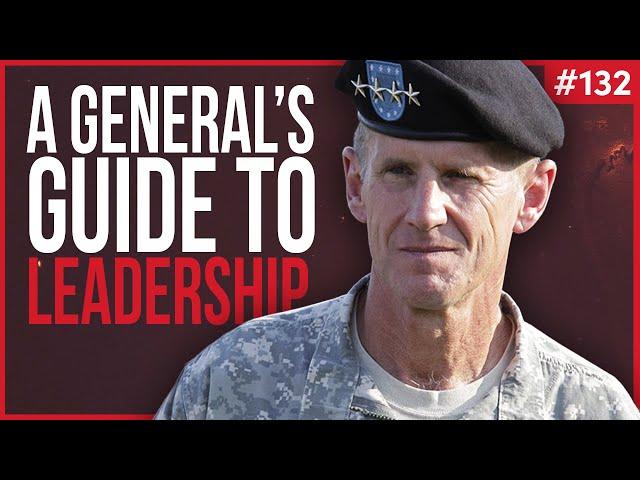 A Masterclass on Leadership | Stanley McChrystal | Knowledge Project 132