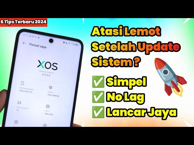 Cara Mengatasi HP Infinix Lemot Lag Setelah Update Sistem ! Coba 6 Tips Ini