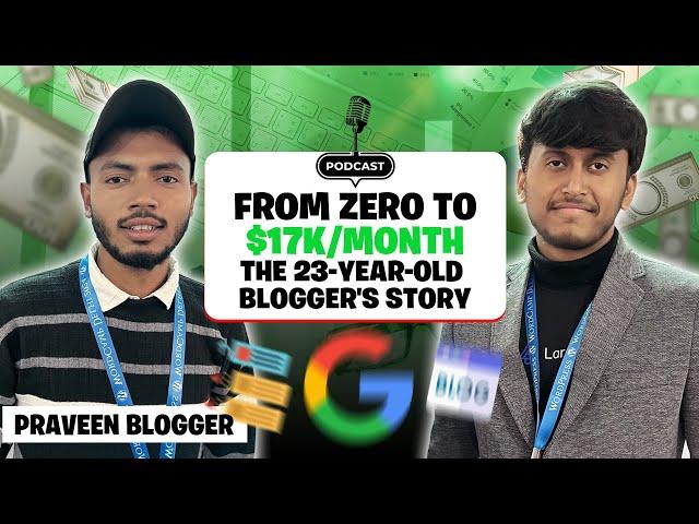 From Zero to $17K/Month, The 23-Year-Old Blogger's Story | Episode 3