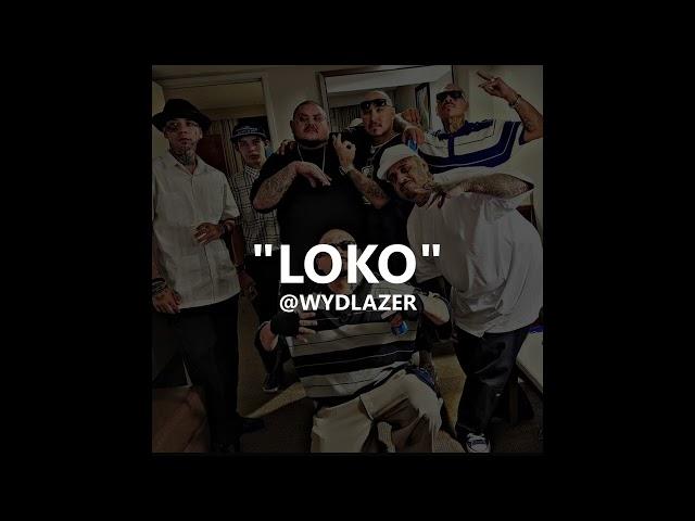 [FREE] Gangster Rap + ESE40Z + Cali Type Beat “LOKO” (Prod.WYDLAZER)