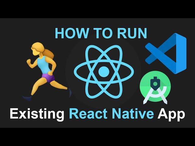 How To Run an Existing React Native App In VSCode (Android Emulator Tutorial)