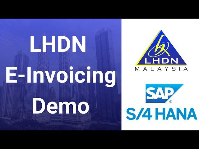 SAP S4HANA Integration with LHDN E-Invoicing in Malaysia - IRBM