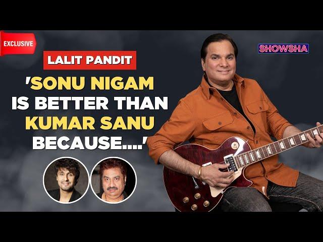 Lalit Pandit's Most Candid Interview On Sonu Nigam, Kumar Sanu, Panchayat S3 & DDLJ I EXCLUSIVE