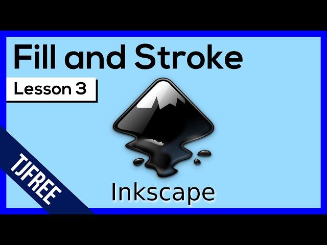 Inkscape Lesson 3 - Fill and Stroke Settings