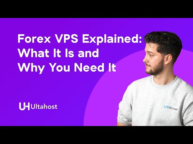 Forex VPS Explained: What It Is and Why You Need It