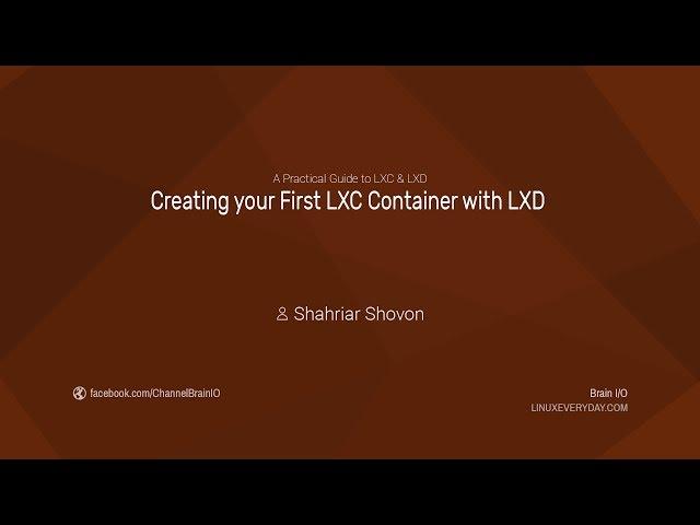 07. Creating your First LXC Container with LXD