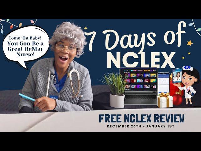 Seven Days of NCLEX | FREE NCLEX Review | Day #7 of 7