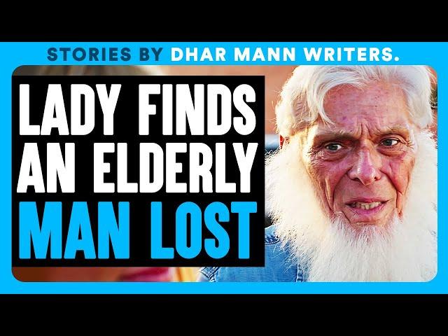 Lady FINDS Lost ELDERLY MAN | Dhar Mann Bonus Videos