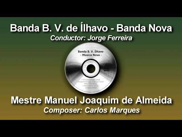 Mestre Manuel Joaquim de Almeida - Carlos Marques  Marcha