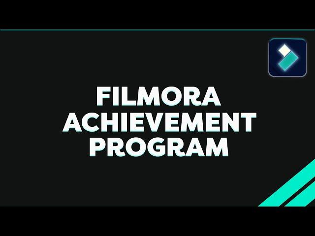 Exploring Filmora's Achievement Program